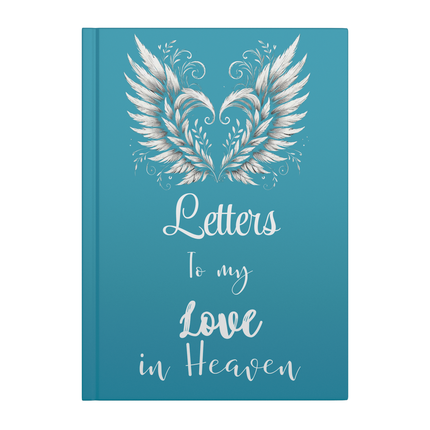 Teal hardcover notebook with silver angel wings forming a heart and white script text "Letters to my Love in Heaven".