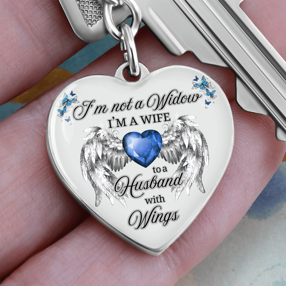 I'm Not a Widow, I'm a Wife to a Husband with Wings – Memorial Heart Keychain – Remembrance Gift for Her
