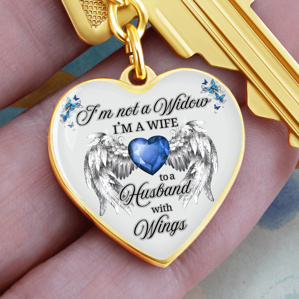 I'm Not a Widow, I'm a Wife to a Husband with Wings – Memorial Heart Keychain – Remembrance Gift for Her