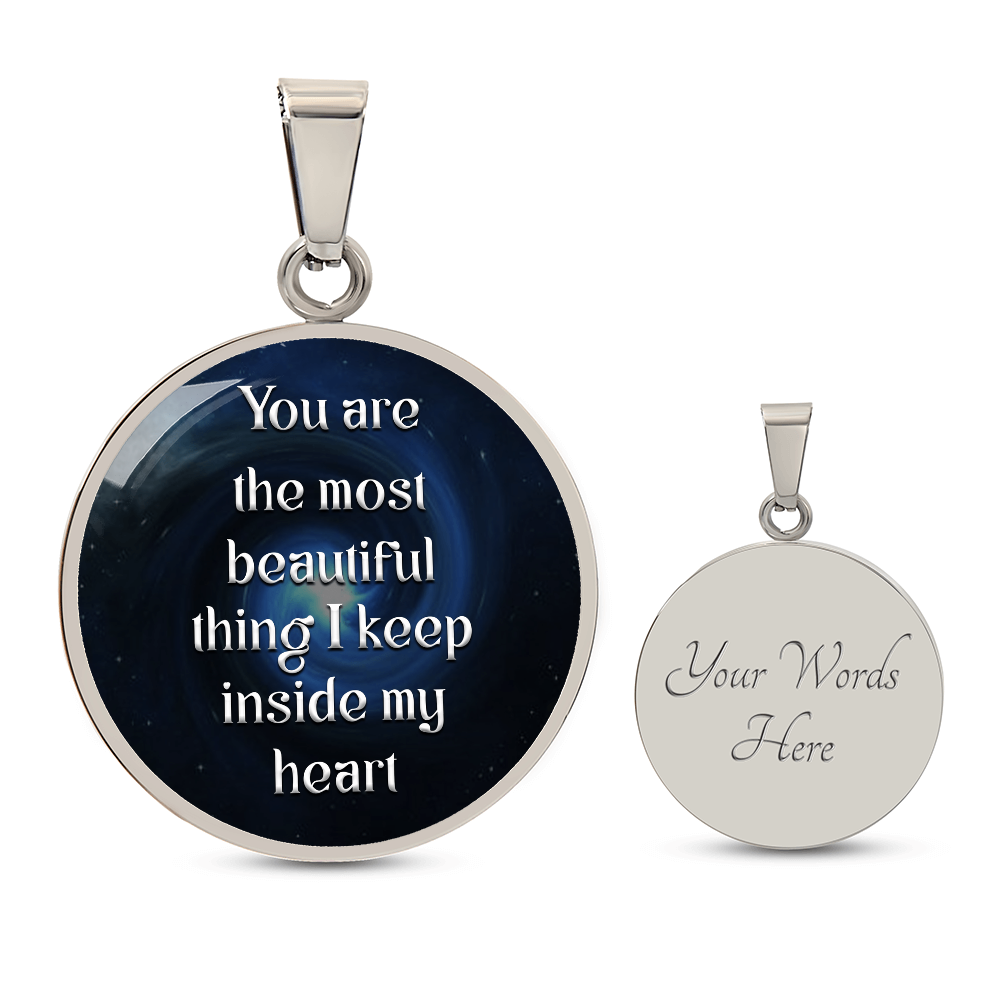 Luxury Circle Pendant Necklace – "You Are the Most Beautiful Thing I Keep Inside My Heart" | Elegant Graphic Jewelry Gift for Her