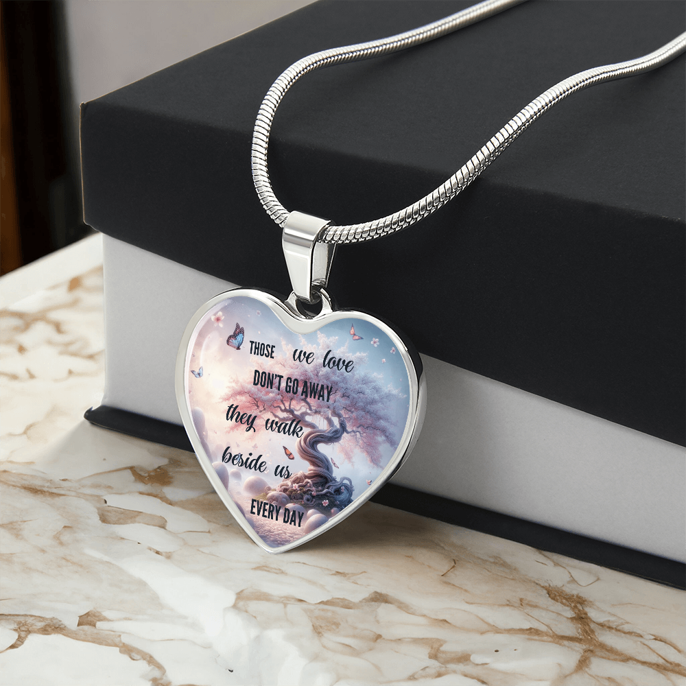 Memorial Heart Necklace – Those We Love Don't Go Away – Sympathy Gift for Loss of Loved One – Bereavement Jewelry – Remembrance Gift