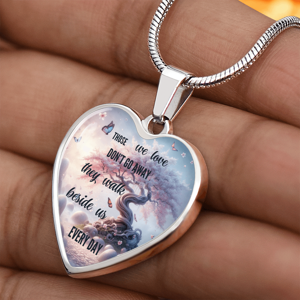 Memorial Heart Necklace – Those We Love Don't Go Away – Sympathy Gift for Loss of Loved One – Bereavement Jewelry – Remembrance Gift