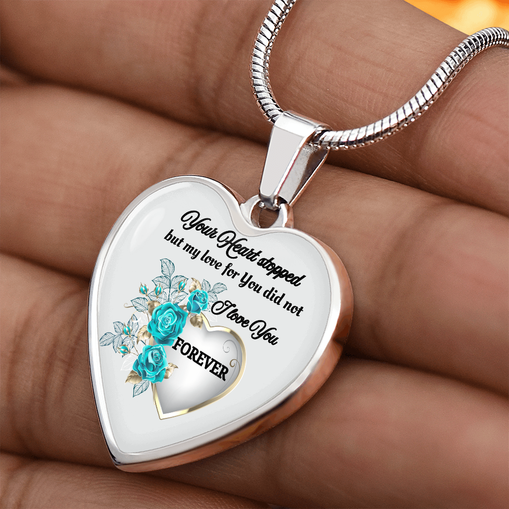 Luxury Graphic Heart Necklace Your Heart stopped but my Love for You did not