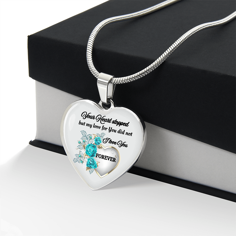 Luxury Graphic Heart Necklace Your Heart stopped but my Love for You did not