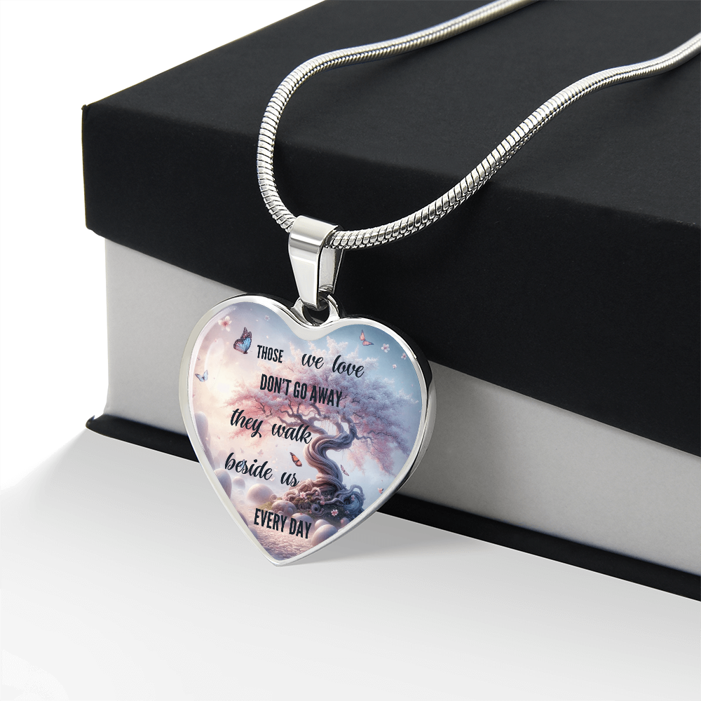 Memorial Heart Necklace – Those We Love Don't Go Away – Sympathy Gift for Loss of Loved One – Bereavement Jewelry – Remembrance Gift