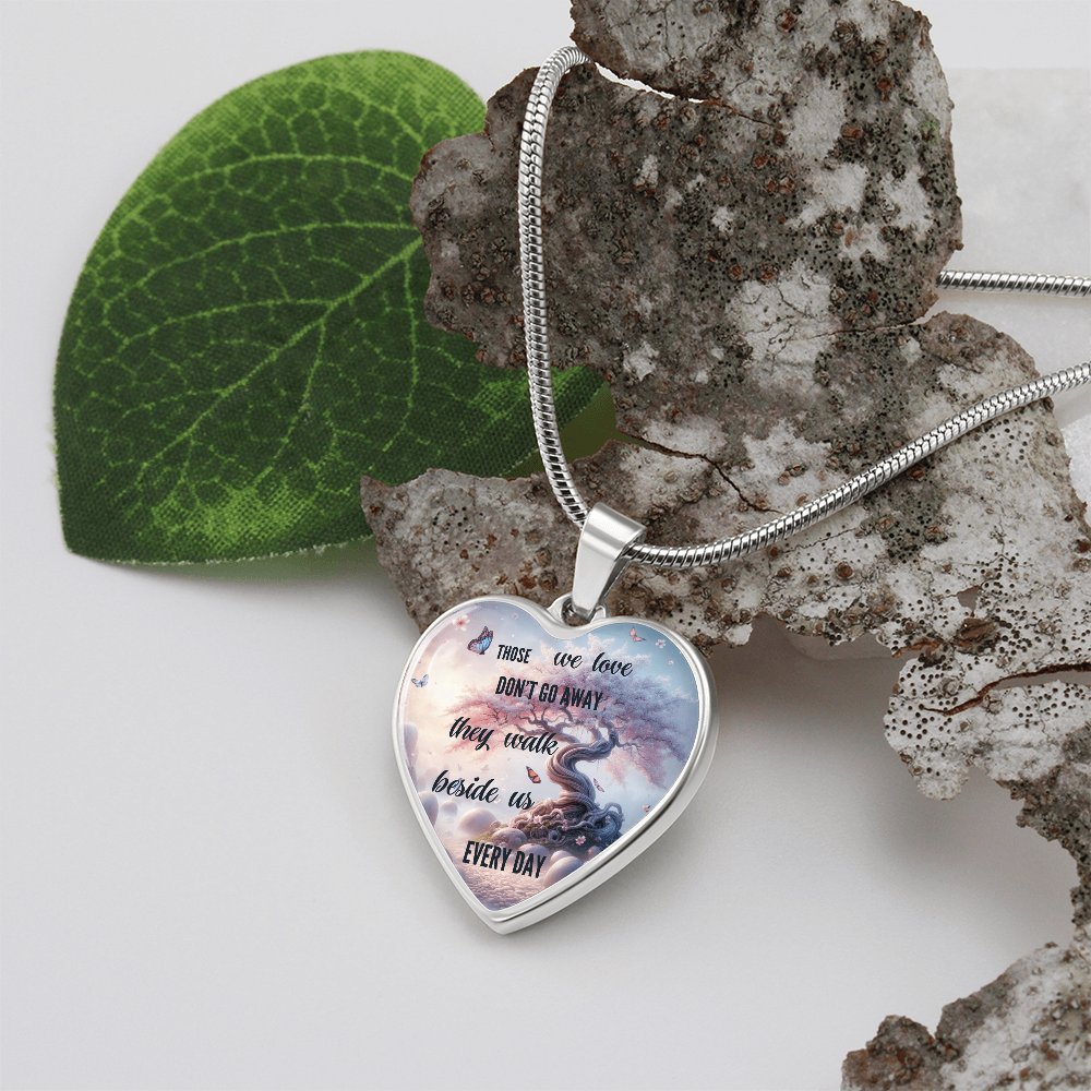 Memorial Heart Necklace – Those We Love Don't Go Away – Sympathy Gift for Loss of Loved One – Bereavement Jewelry – Remembrance Gift