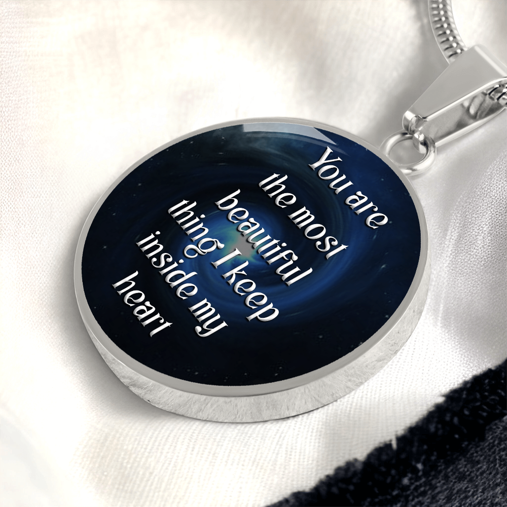 Luxury Circle Pendant Necklace – "You Are the Most Beautiful Thing I Keep Inside My Heart" | Elegant Graphic Jewelry Gift for Her