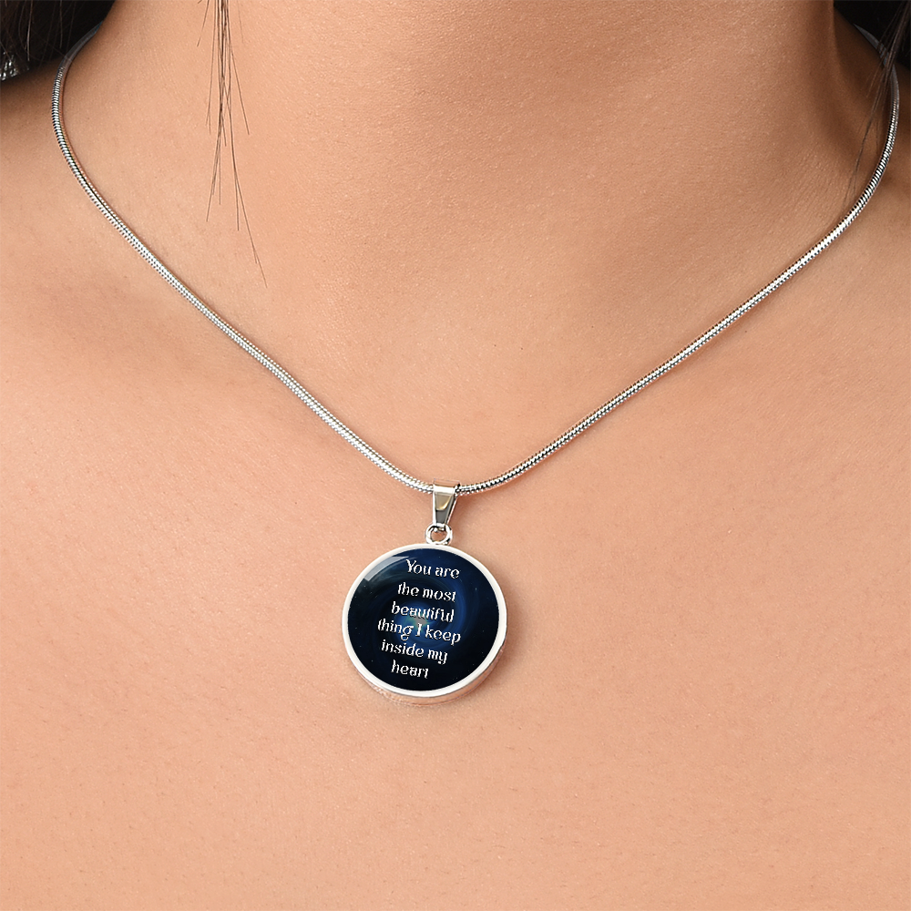 Luxury Circle Pendant Necklace – "You Are the Most Beautiful Thing I Keep Inside My Heart" | Elegant Graphic Jewelry Gift for Her