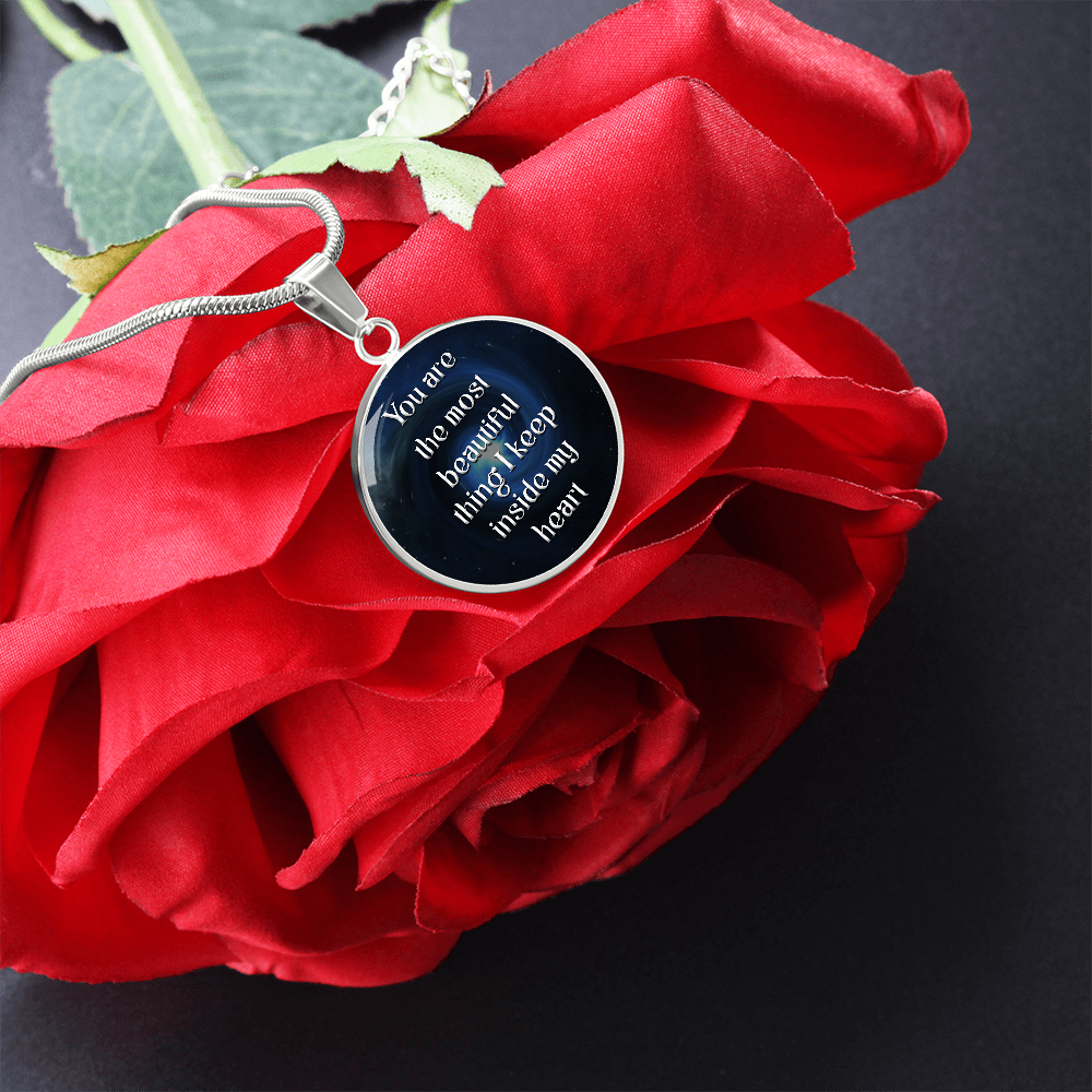 Luxury Circle Pendant Necklace – "You Are the Most Beautiful Thing I Keep Inside My Heart" | Elegant Graphic Jewelry Gift for Her