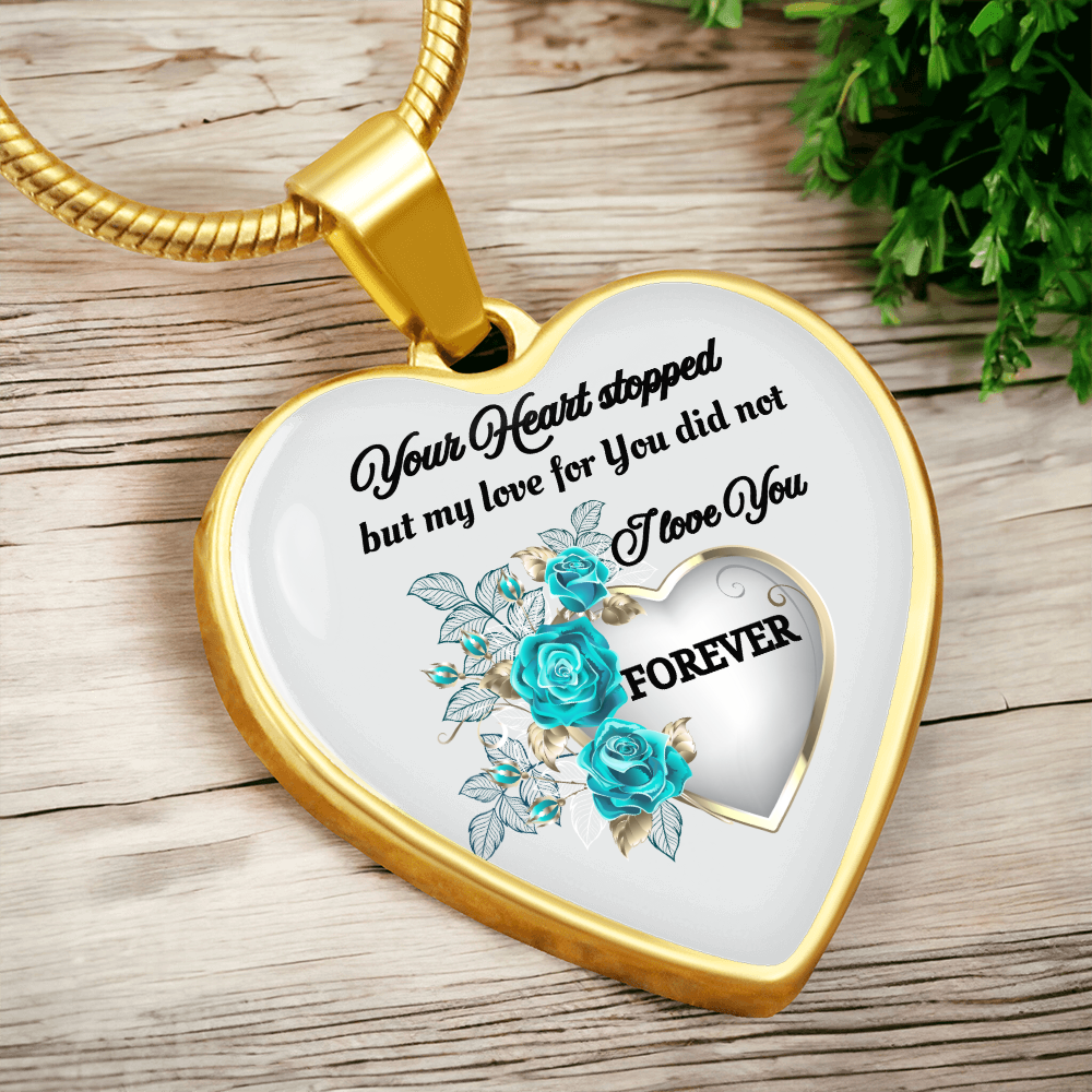Luxury Graphic Heart Necklace Your Heart stopped but my Love for You did not