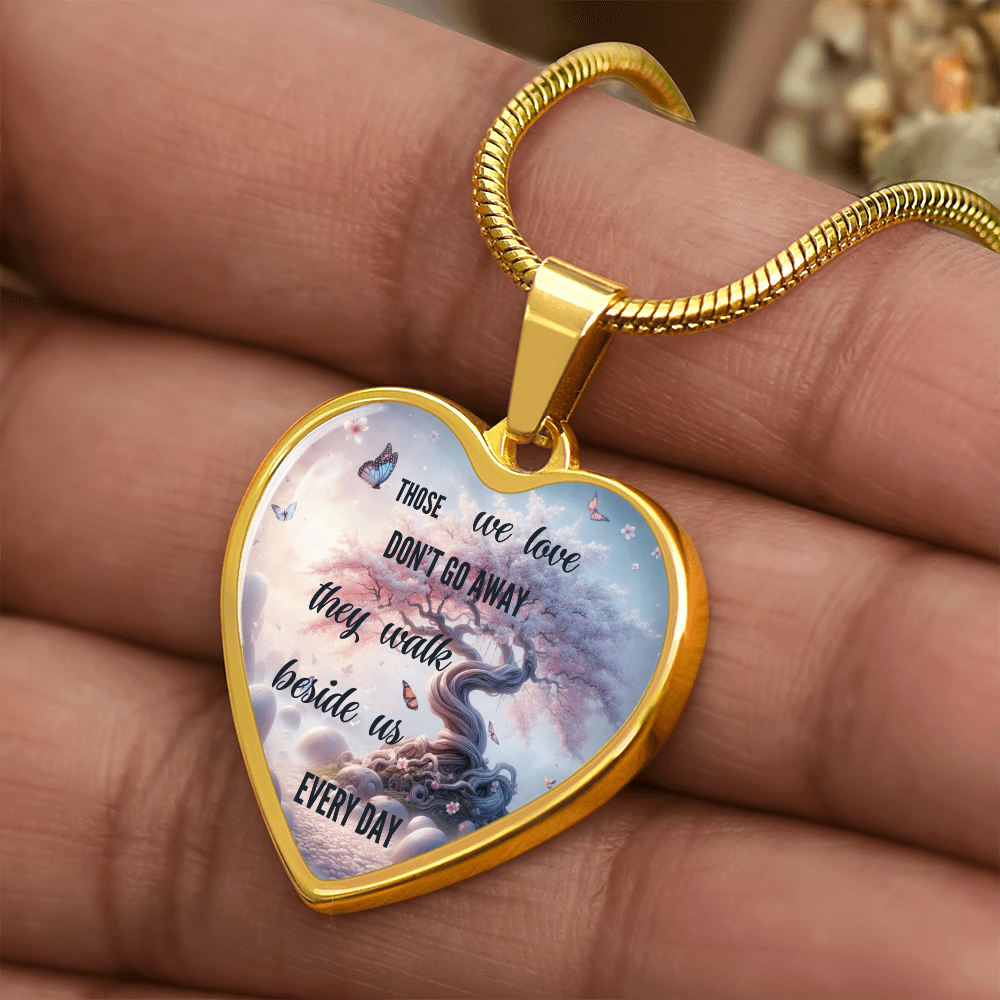 Memorial Heart Necklace – Those We Love Don't Go Away – Sympathy Gift for Loss of Loved One – Bereavement Jewelry – Remembrance Gift