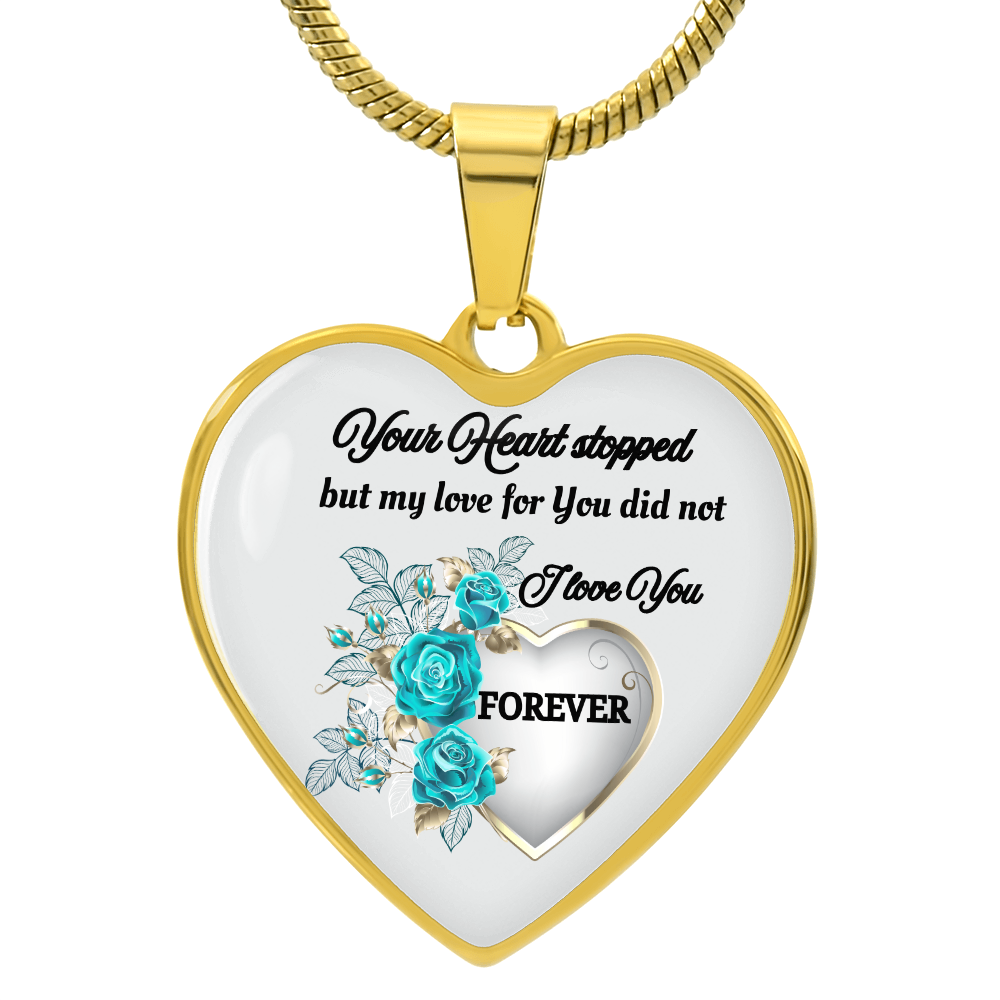 Luxury Graphic Heart Necklace Your Heart stopped but my Love for You did not