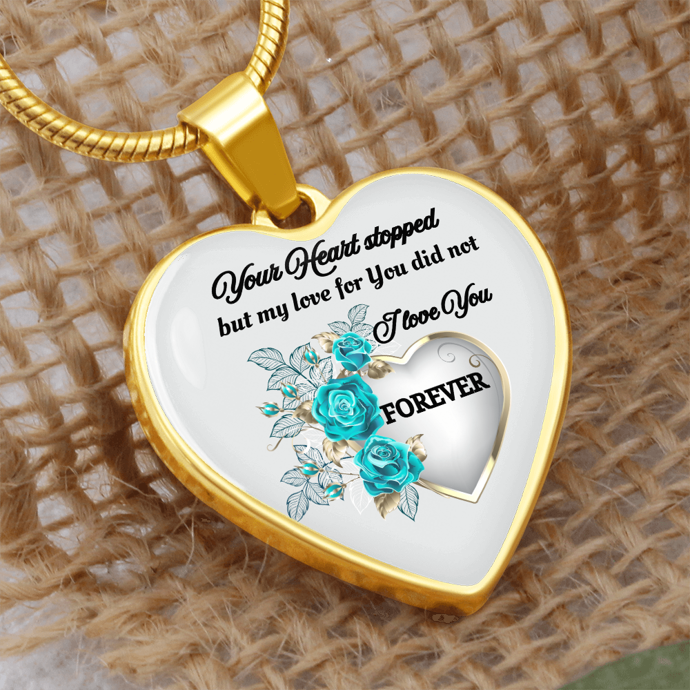 Luxury Graphic Heart Necklace Your Heart stopped but my Love for You did not