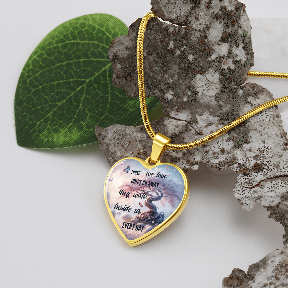 Memorial Heart Necklace – Those We Love Don't Go Away – Sympathy Gift for Loss of Loved One – Bereavement Jewelry – Remembrance Gift