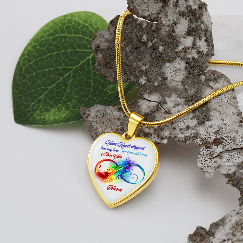 Luxury Graphic Heart Necklace Your Heart stopped but my love for you did not, I love you forever