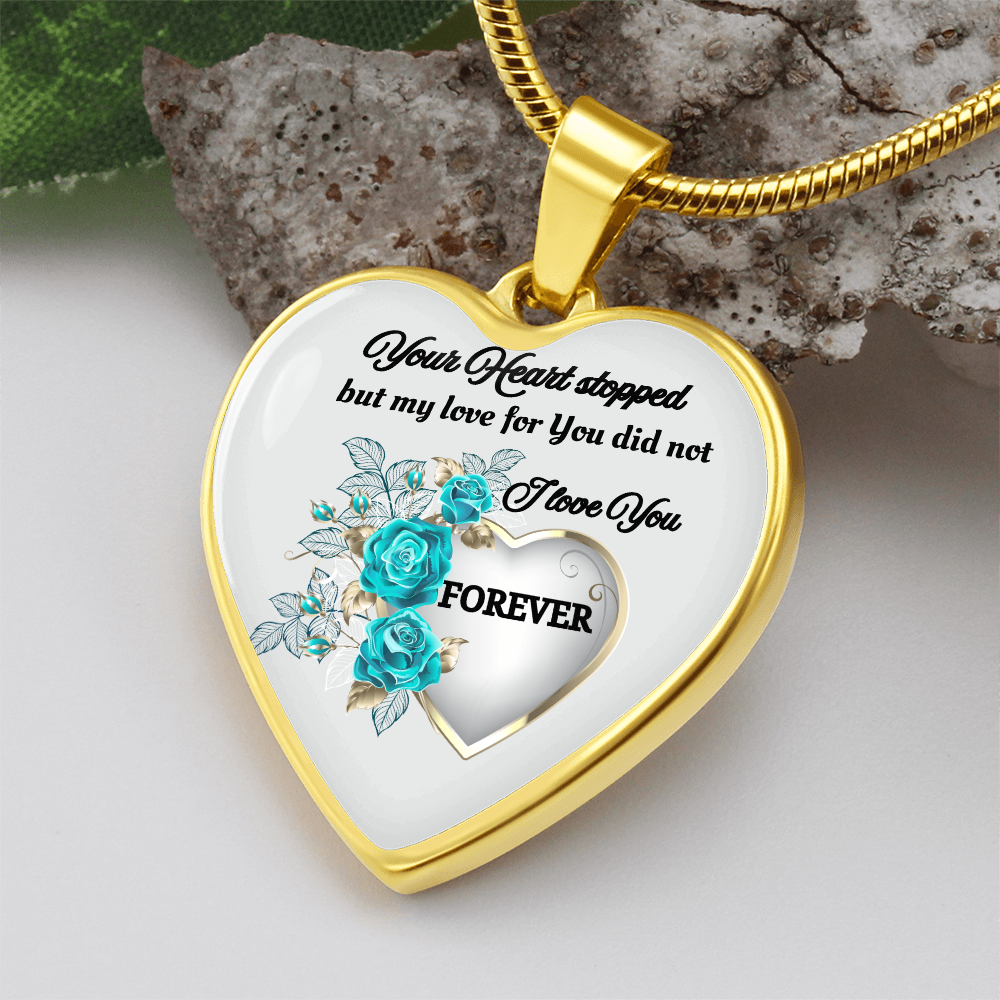 Luxury Graphic Heart Necklace Your Heart stopped but my Love for You did not