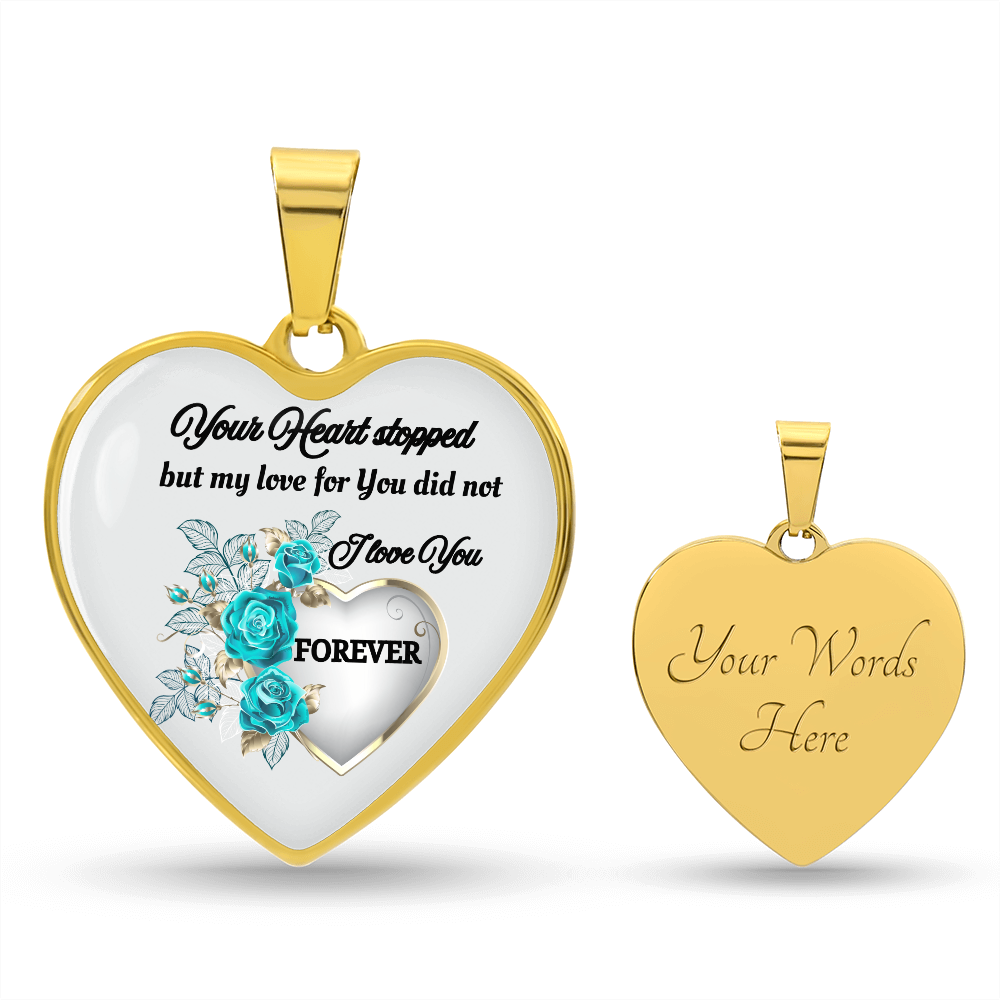 Luxury Graphic Heart Necklace Your Heart stopped but my Love for You did not
