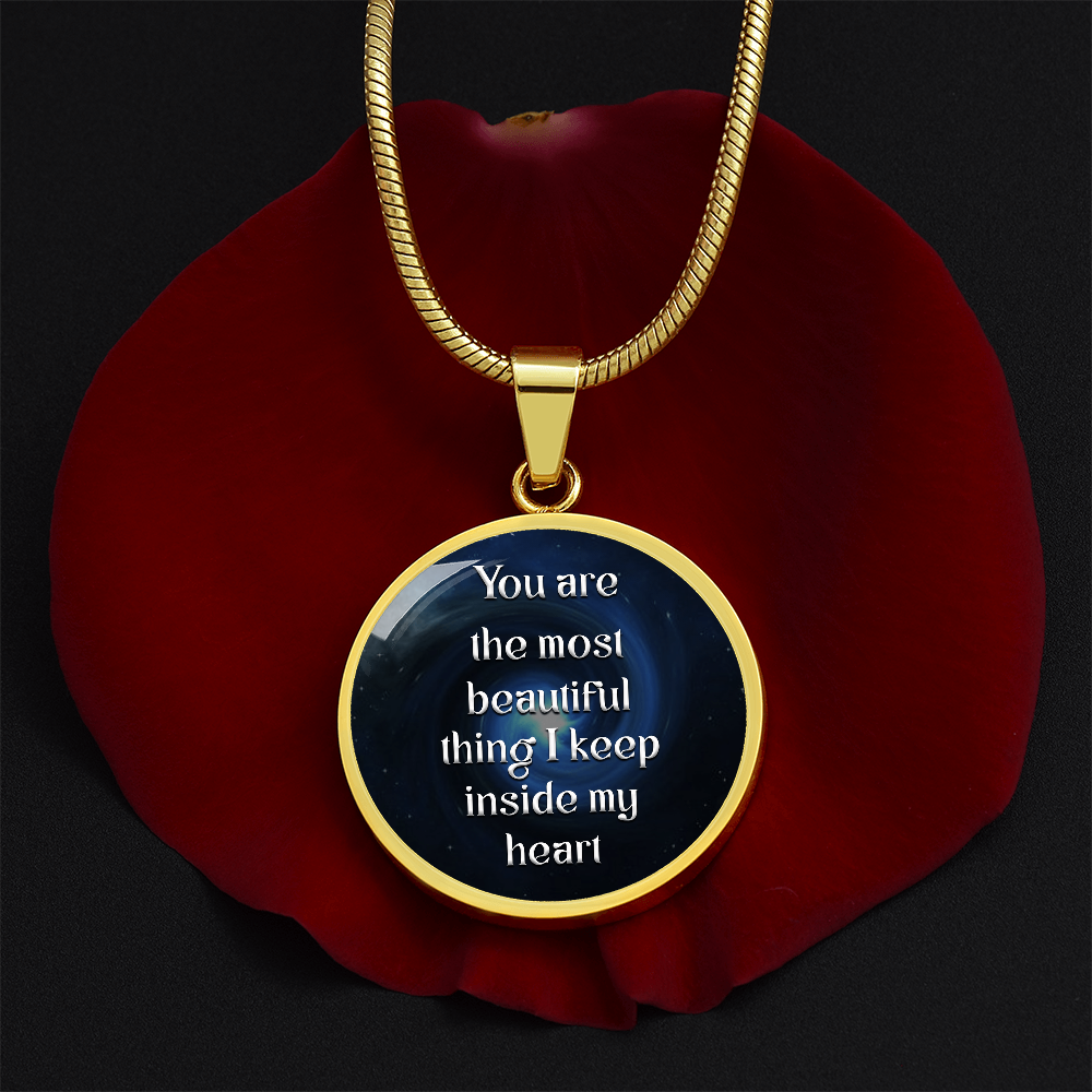 Luxury Circle Pendant Necklace – "You Are the Most Beautiful Thing I Keep Inside My Heart" | Elegant Graphic Jewelry Gift for Her