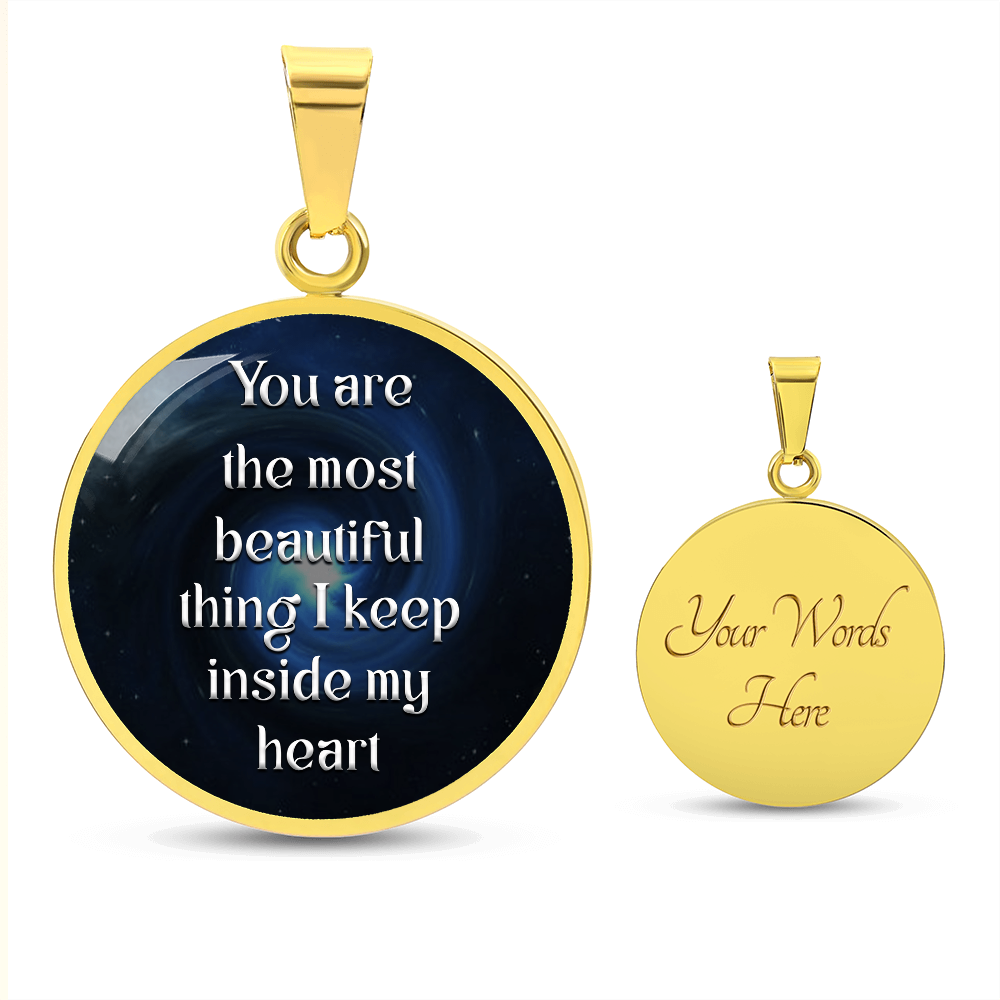 Luxury Circle Pendant Necklace – "You Are the Most Beautiful Thing I Keep Inside My Heart" | Elegant Graphic Jewelry Gift for Her