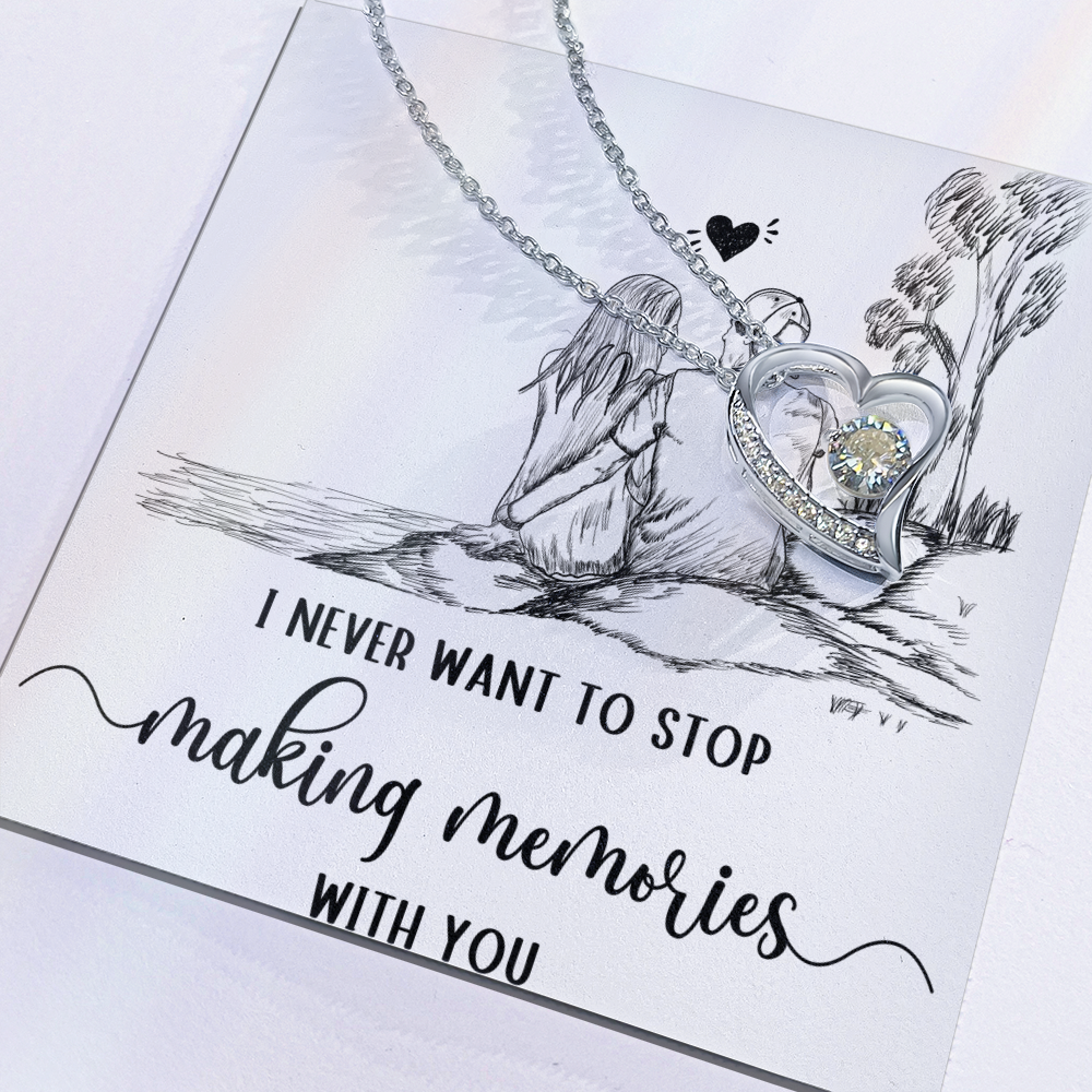 Forever Love Necklace I never want to stop making Moments with You, Gift for Her