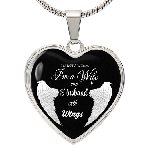 Luxury Graphic Heart Necklace: "I'm Not a Widow, I'm a Wife to a Husband with Wings"