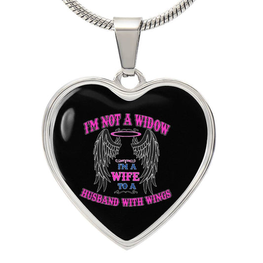 Luxury Heart pendant Necklace I'm not a Widow I'm a Wife to a Husband with Wings.