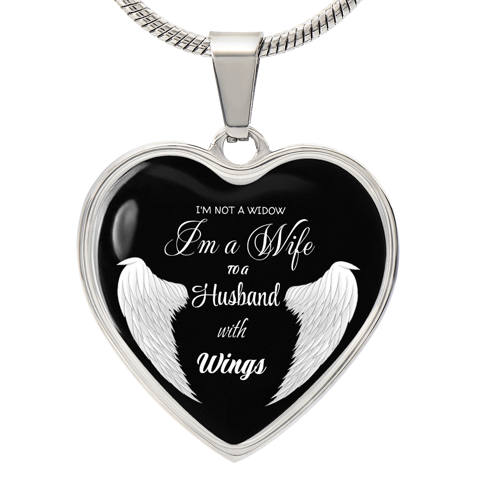 I'm not a Widow I'm a Wife to a Husband with Wings Luxury Graphic Heart Necklace