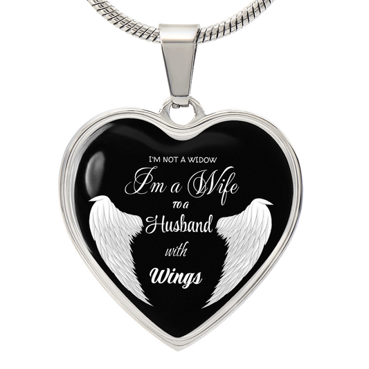 I'm not a Widow I'm a Wife to a Husband with Wings Luxury Graphic Heart Necklace