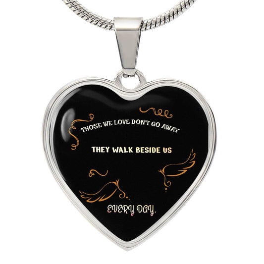 Those we love don't go away They walk beside us every day Luxury heart pendant Necklace