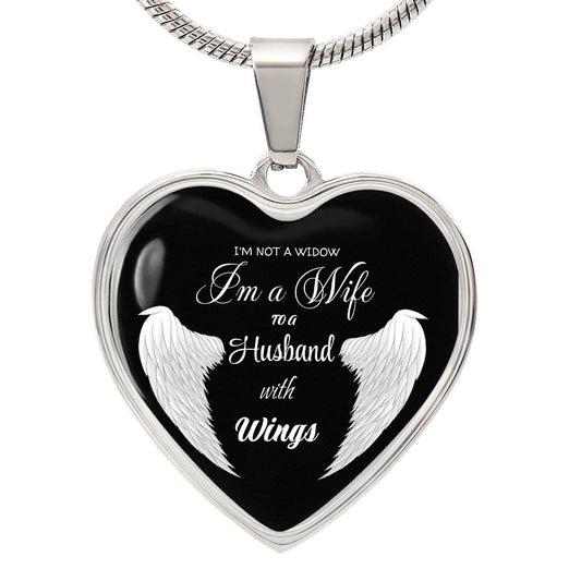 I'm not a Widow I'm a Wife to a Husband with Wings Luxury Heart pendant Necklace