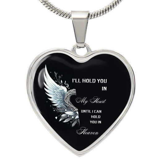 Luxury Graphic Heart Necklace: "I'll Hold You in My Heart Until I Can Hold You in Heaven"