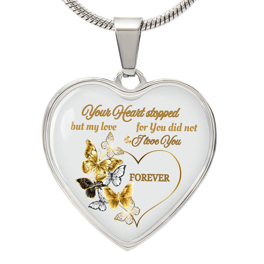 Butterfly Memorial Necklace – Sympathy Gift, Your Heart Stopped but My Love Did Not