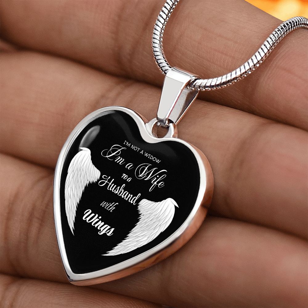 I'm not a Widow I'm a Wife to a Husband with Wings Luxury Graphic Heart Necklace