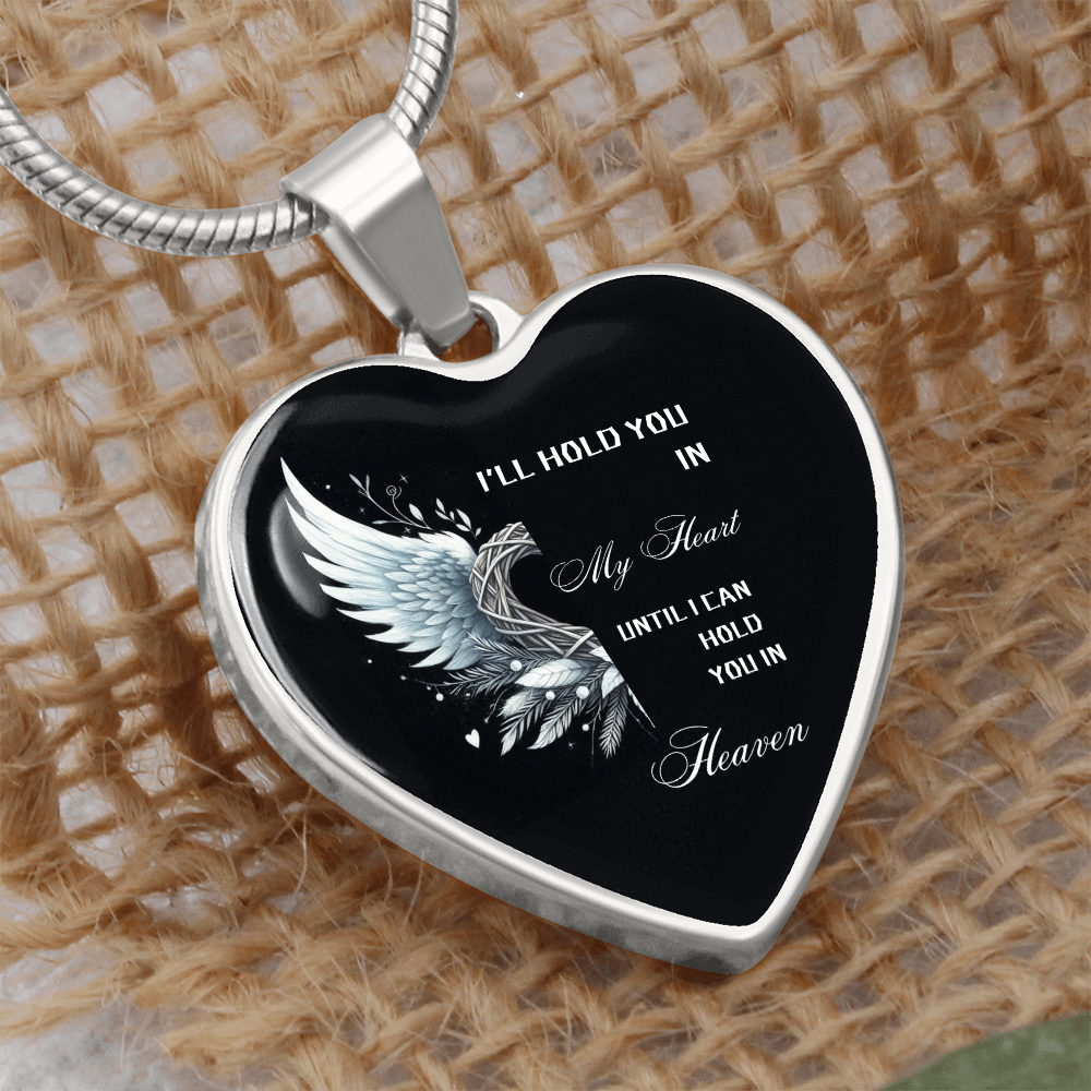 Luxury Graphic Heart Necklace: "I'll Hold You in My Heart Until I Can Hold You in Heaven"