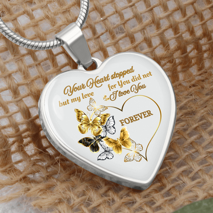 Butterfly Memorial Necklace – Sympathy Gift, Your Heart Stopped but My Love Did Not