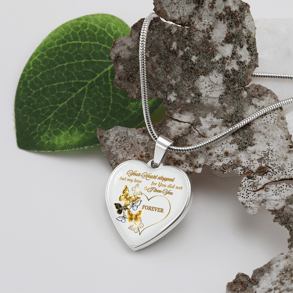 Butterfly Memorial Necklace – Sympathy Gift, Your Heart Stopped but My Love Did Not