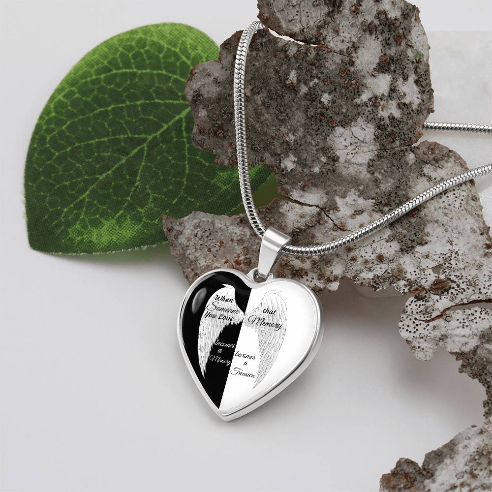 Heart pendant Necklace When Someone You love becomes a Memory that Memory becomes a Treasure.