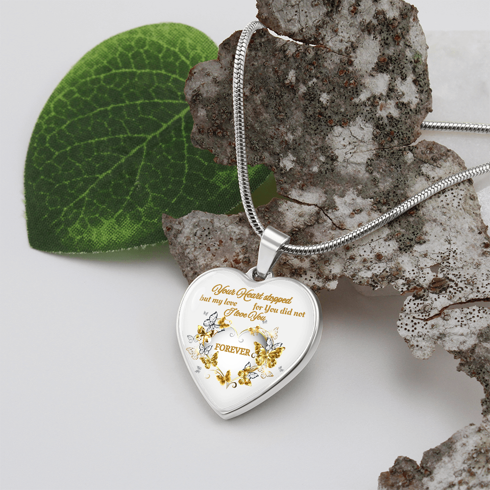 Your Heart stopped but my love for You did not. Heart Pendant Necklace - Elegant Memorial Jewelry Gift for Women - Perfect for Mother's Day, Valentine's Day, Anniversary