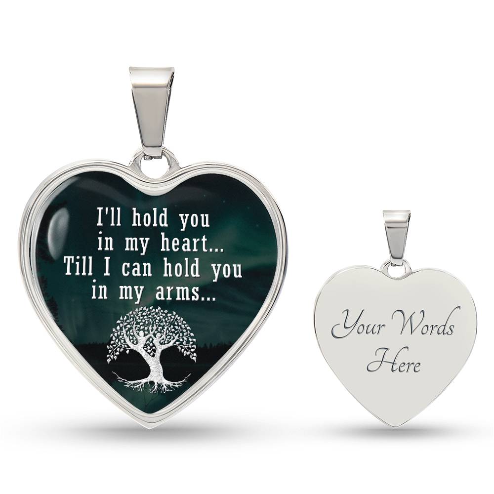 Luxury Heart pendant Necklace I'll hold You in my Heart till I can hold You in my Arms.