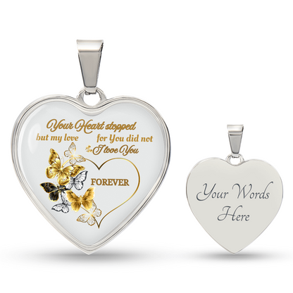 Butterfly Memorial Necklace – Sympathy Gift, Your Heart Stopped but My Love Did Not