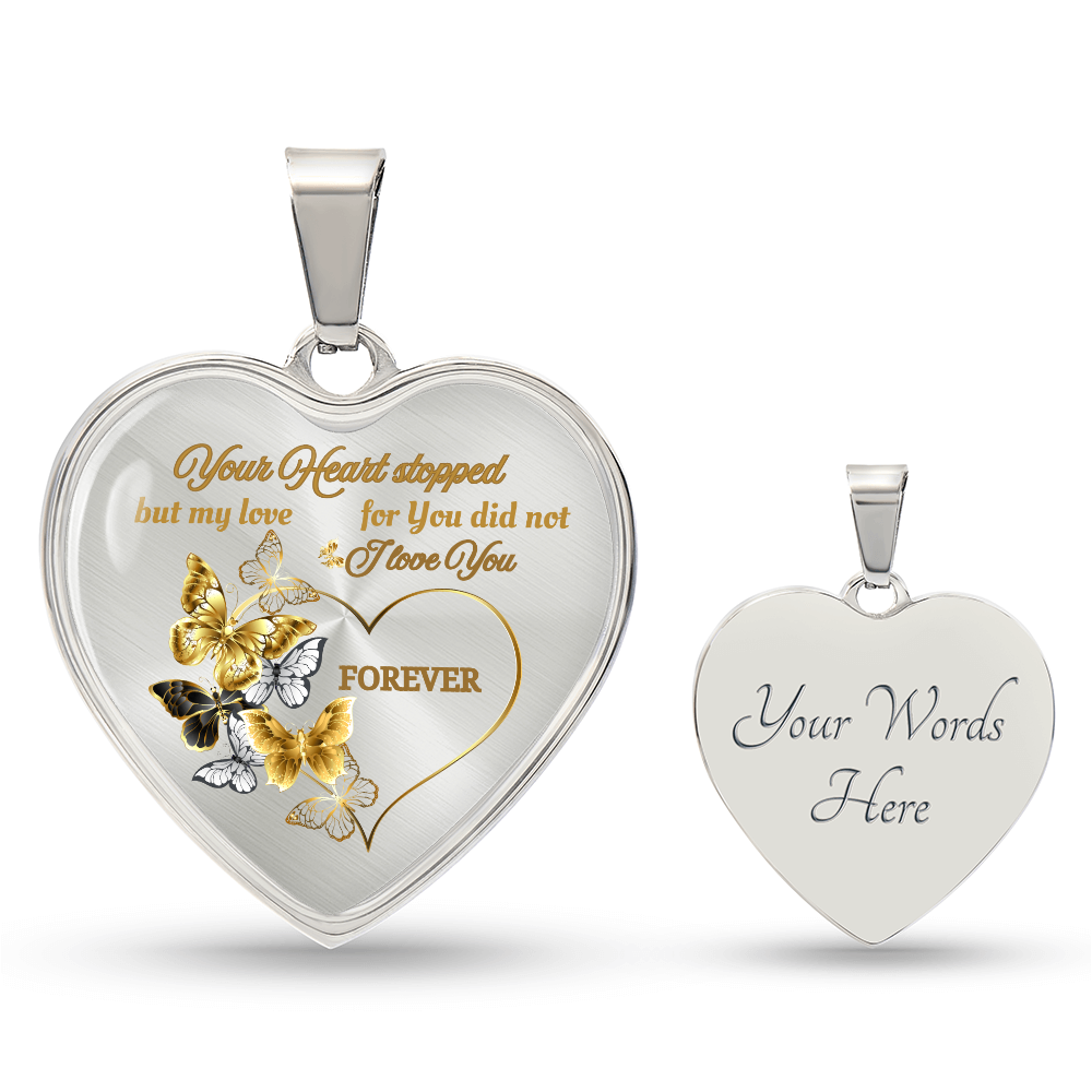 Butterfly Memorial Necklace – “Your Heart Stopped but My Love for You Did Not” Sympathy Jewelry Gift