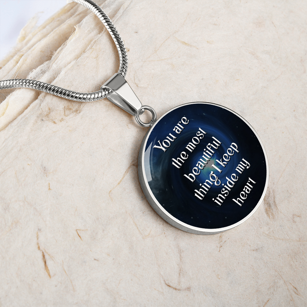 Luxury Circle Pendant Necklace – "You Are the Most Beautiful Thing I Keep Inside My Heart" | Elegant Graphic Jewelry Gift for Her