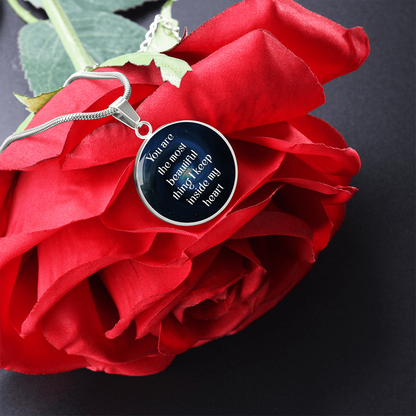 Luxury Circle Pendant Necklace – "You Are the Most Beautiful Thing I Keep Inside My Heart" | Elegant Graphic Jewelry Gift for Her