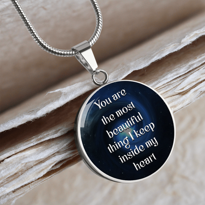 Luxury Circle Pendant Necklace – "You Are the Most Beautiful Thing I Keep Inside My Heart" | Elegant Graphic Jewelry Gift for Her