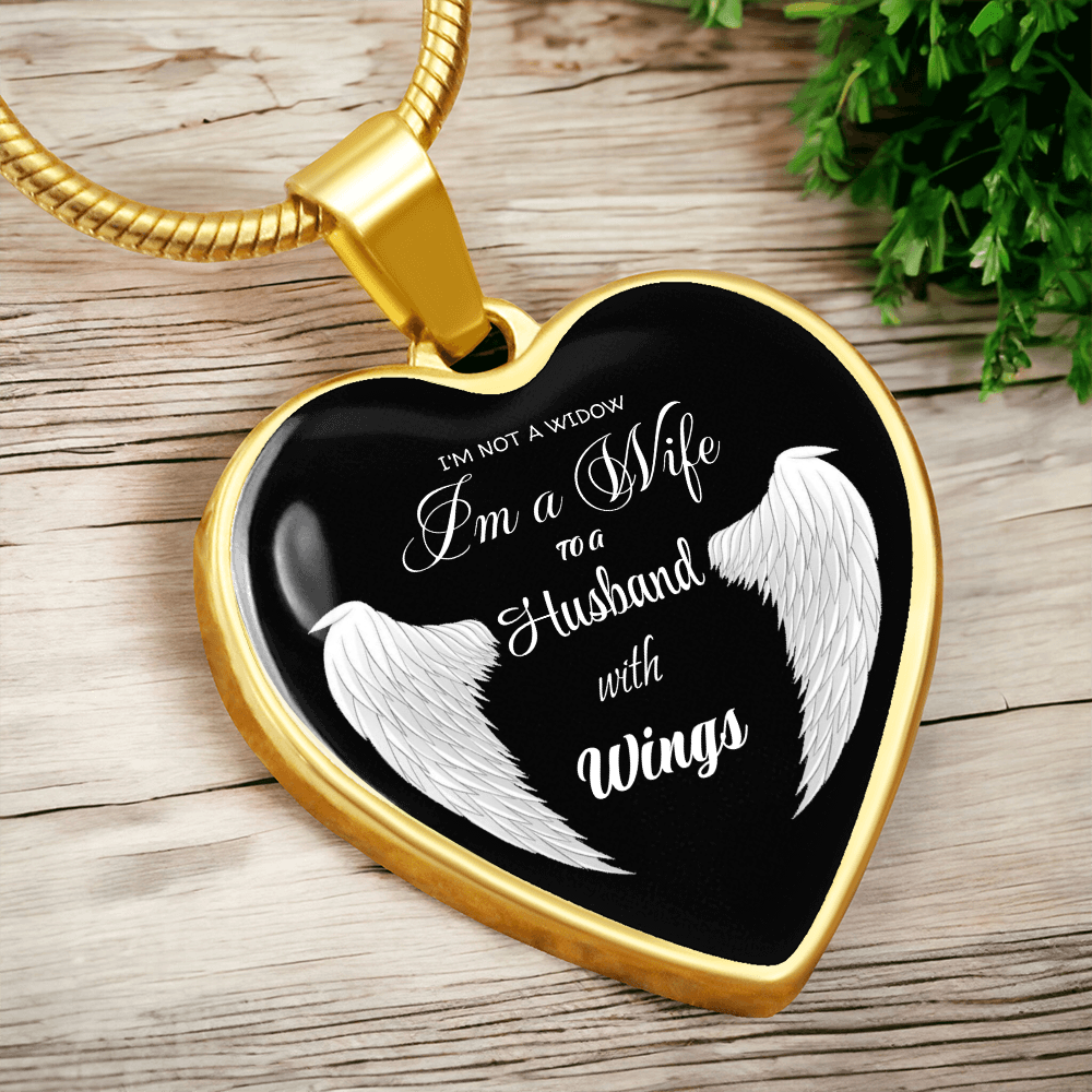 I'm not a Widow I'm a Wife to a Husband with Wings Luxury Graphic Heart Necklace