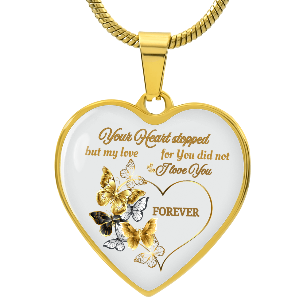 Butterfly Memorial Necklace – Sympathy Gift, Your Heart Stopped but My Love Did Not