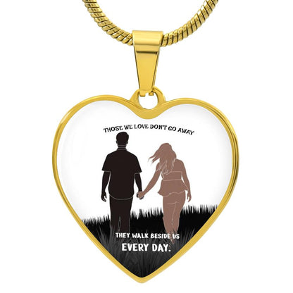 Those we love don't go away they walk beside us every day  Luxury heart pendant Necklace