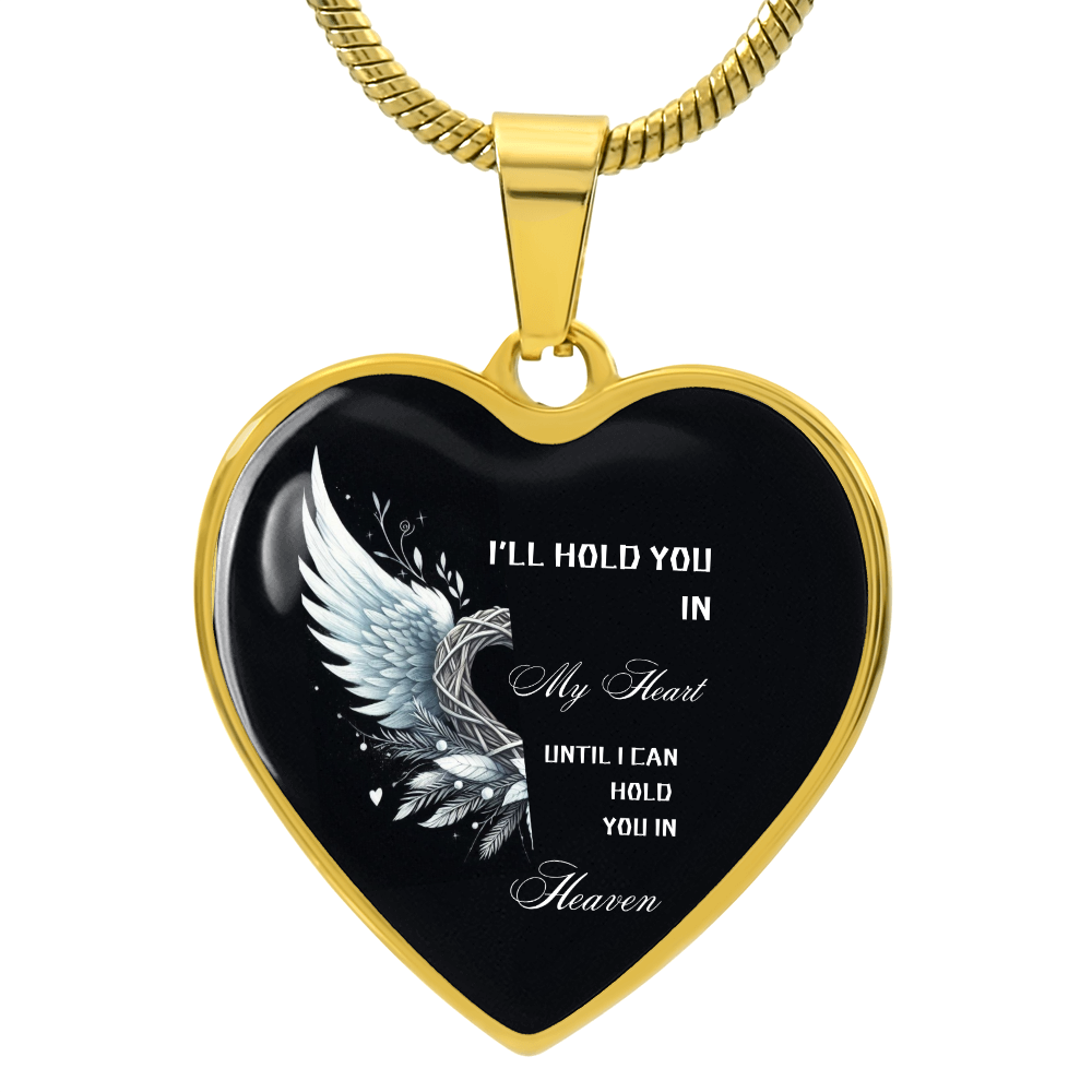 Luxury Graphic Heart Necklace: "I'll Hold You in My Heart Until I Can Hold You in Heaven"