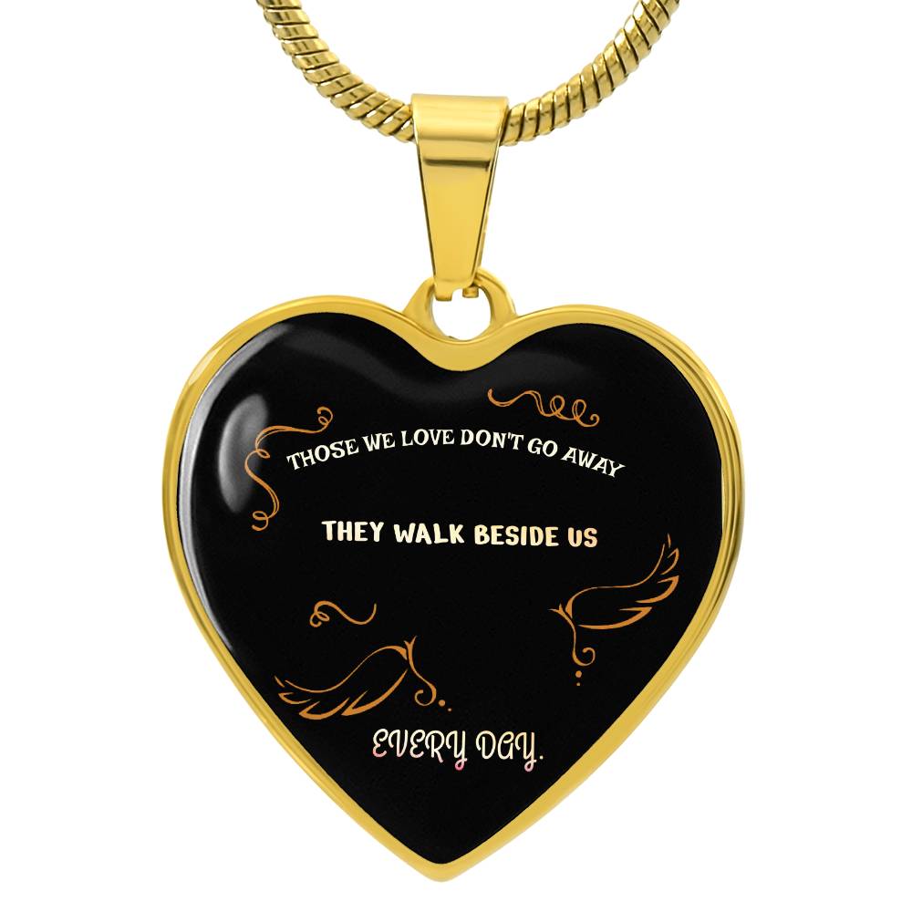 Those we love don't go away They walk beside us every day Luxury heart pendant Necklace