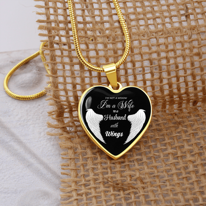 I'm not a Widow I'm a Wife to a Husband with Wings Luxury Graphic Heart Necklace